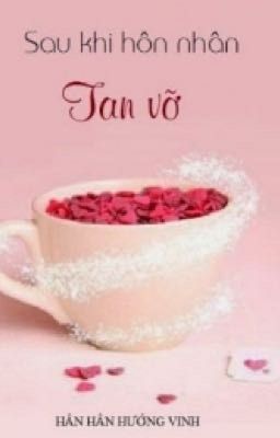 Sau Khi Hôn Nhân Tan Vỡ