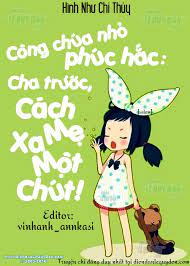 Công Chúa Nhỏ Phúc Hắc: Cha Trước, Cách Mẹ Xa Một Chút!