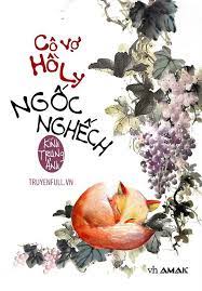 Cô Vợ Hồ Ly Ngốc Nghếch