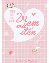 Vì em mà đến
