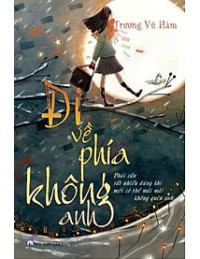Đi Về Phía Không Anh