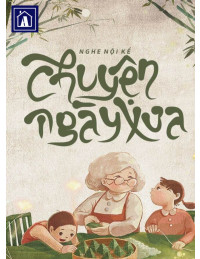 Nghe Nội Kể Chuyện Ngày Xưa