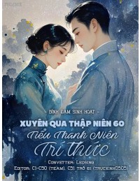 Xuyên Qua Thập Niên 60 Tiểu Thanh Niên Trí Thức
