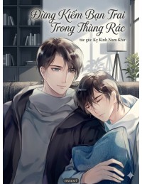 Đừng Kiếm Bạn Trai Trong Thùng Rác