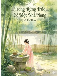 Trong Rừng Trúc Có Một Nhà Nông
