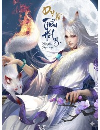 Dụ Dỗ Tiểu Hồ Ly