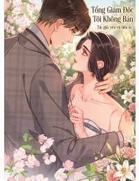Tổng Giám Đốc Tôi Không Bán