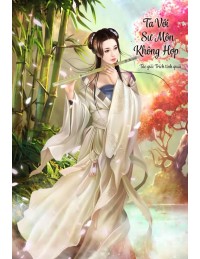 Ta Với Sư Môn Không Hợp