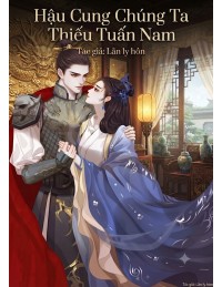 Hậu Cung Chúng Ta Thiếu Tuấn Nam