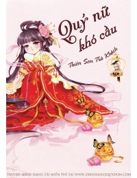 Quý Nữ Khó Cầu