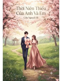 Thời Niên Thiếu Của Anh Và Em