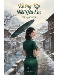 Không Kịp Nói Yêu Em