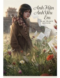Anh Hận Anh Yêu Em