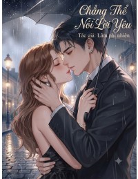 Chẳng Thể Nói Lời Yêu
