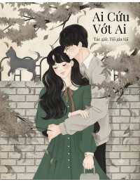 Ai Cứu Vớt Ai