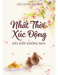 Nhất Thời Xúc Động, Bảy Kiếp Không May