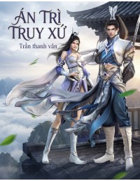 Án Trì Truy Xứ