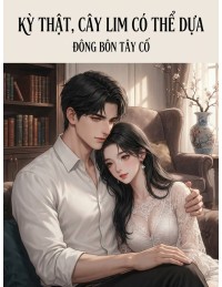 Kỳ Thật, Cây Lim Có Thể Dựa