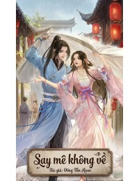 Say mê không về